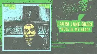 Laura Jane Grace - Hole In My Head (Live At Dial Back Sound) [OFFICIAL AUDIO]