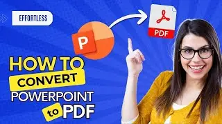 🖥️ How to Convert PowerPoint to PDF 2024 [Effortless Conversion]