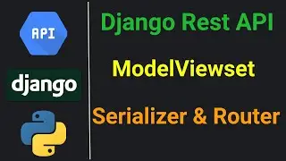 Django Rest Framework API #11 / ModelViewSet and Routers With Serializer.