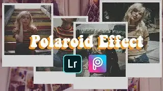 Polaroid Effect using Lightroom mobile + Picsart | Free Mobile preset