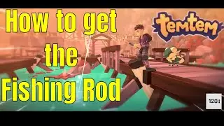 TemTem How to get Fishing Rod