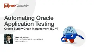 UiPath Test Suite: Automating Oracle application testing