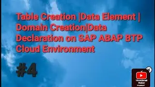 Table Creation on SAP ABAP BTP Environment |Data Element & Domain creation|Data Declaration on Cloud