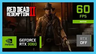 Red Dead Redemption 2 on the RTX 3060 Laptop - Balanced & Quality settings