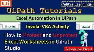 How to protect and unprotect excel worksheet using UiPath Studio | RPA LEARNERS | INVOKE VBA