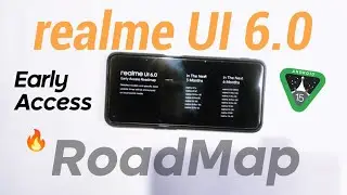 Realme UI 6.0 Official Roadmap: Early Access, Public Rollout & More