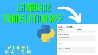 Create a Language Translation App in 60 Lines of Code w/ Python | Rishi Nalem