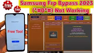 Samsung Frp Bypass 2023 | Samsung Frp Bypass Adb Enable Fail | (*#0*#) Not Working | New Free Tool