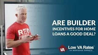 Are builder incentives for home loans a good deal?