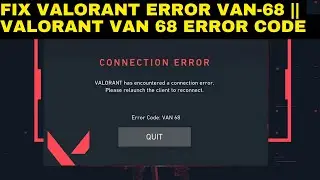 How To Fix Valorant Error Van-68 ||  Valorant van 68 Error Code (2024)