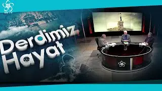 ENTELEKTÜEL | DERDİMİZ HAYAT (51. Bölüm)