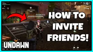 HOW TO ADD & INVITE FREINDS IN UNDAWN