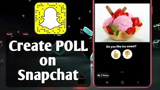 How to Create Poll on Snapchat | New Update