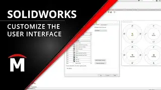 Customize Your SOLIDWORKS User Interface