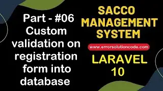 #6 Custom validation on registration form into database | Sacco Management System in Laravel 10