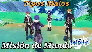 Tipos Malos / Misión de Mundo - Genshin Impact