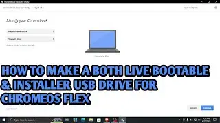 HOW TO MAKE A BOTH BOOTABLE LIVE USB AND INSTALLER USB FOR CHROMEOS FLEX FOR ANY LAPTOP FOR STUDENTS