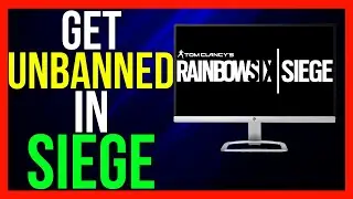 How to Get Unbanned in Rainbow Six Siege | Get Unbanned on Siege (2024 METHOD!)