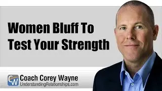 Women Bluff To Test Your Strength