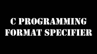 Tutorial -3 C Language Format specifier