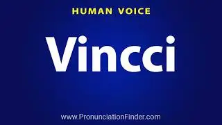 How To Pronounce Vincci