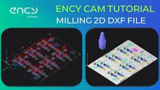 ENCY CAM Tutorial 1 | Milling 2D Toolpath with file DXF Working