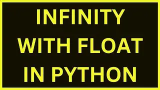 Infinity with float | Python 4 You | Lecture 59