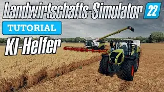 LS22 Helfer - So funktioniert der LS22 KI-Helfer - LS22 Tutorials