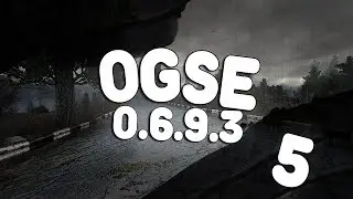 OGSE 0.6.9.3 | 5 СЕРИЯ - ВАСЬКА ПОДАЙ ПАТРОН.