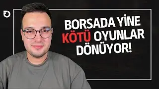 BORSADA FIRSATÇILAR BAZI HİSSELER ÜZERİNDEN KÖTÜ OYUNLAR OYNUYOR