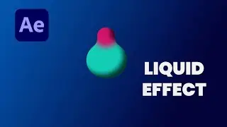 Create a Liquid Effect | After Effects tutorial