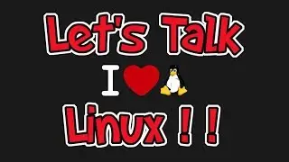 Let's Talk Linux!  :-)
