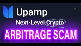 Exposing the Latest Upamp Arbitrage Scam: What You Need to Know!