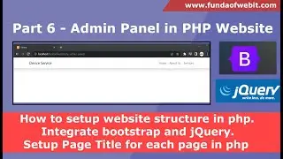 Part 6 - How to setup website structure in php | Integrate bootstrap and jQuery & make Navbar in php