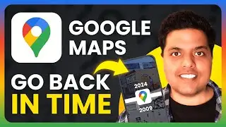 How To See OLD Google Maps Street View Images on Android Mobile (2025) | Go Back in Time!