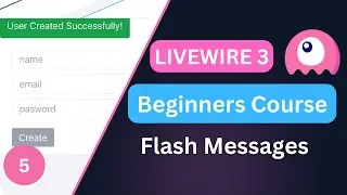 Flash Messages | Laravel Livewire 3 Course for Beginners EP5