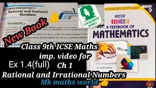 Class 9th ICSE Maths New Book 👍Ch 1 Rational and Irrational Numbers 👍 Ex 1.4(full)