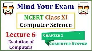 Evolution of Computers: NCERT Class XI Computer Science with Python - Chapter 1, Section 1.2