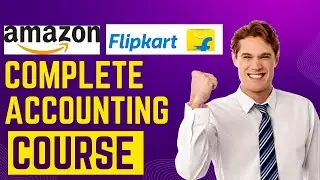 Master E-commerce Amazon & Flipkart Accounting | Sales | Sales return | Payment Reconciliation