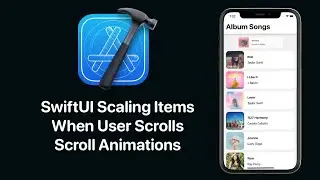 SwiftUI Scroll Animation - Scaling Items When User Scrolls - Xcode 12 -  SwiftUI 2.0 Tutorials