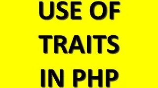 What is trait in PHP ? How and When to use traits? | PHP tutorial by Tecq Mate