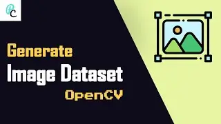 Generate Image Dataset using OpenCV