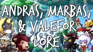 MapleStory Lore - Andras, Marbas, & Valefor