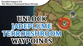 Unlock Teleport Waypoints Near Jadeplume Terrorshroom World Boss | Genshin Impact 3.0