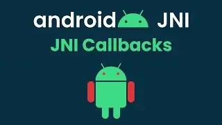 JNI Callbacks in Android: Mastering NDK & JNI - Part 5