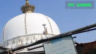 Khwaja Garib Nawaz || Full Vlog Coming Soon | #YfcGamer