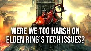 Is DF Too Harsh On Elden Rings Technical Problems?