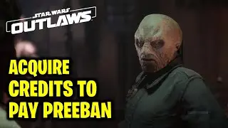 Beginnings: Acquire Credits to Pay Preeban | Star Wars Outlaws