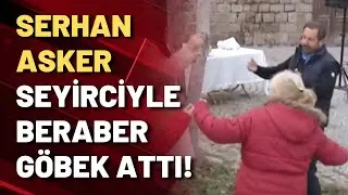 Görkemli Hatıralar Niğde'de! Serhan Asker'den oyun havası