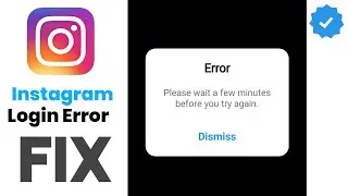 HOW TO FIX Error Problem in Instagram Login | Please wait a few minutes before you try again Solved